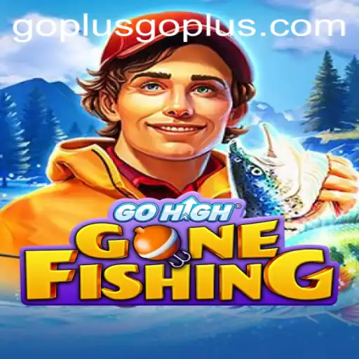 Explore GoHighGoneFishing: The Adventure Awaits with GoPlus